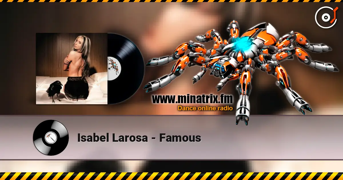 Isabel Larosa - Famous жоғары сапада онлайн тыңдау | Minatrix.FM