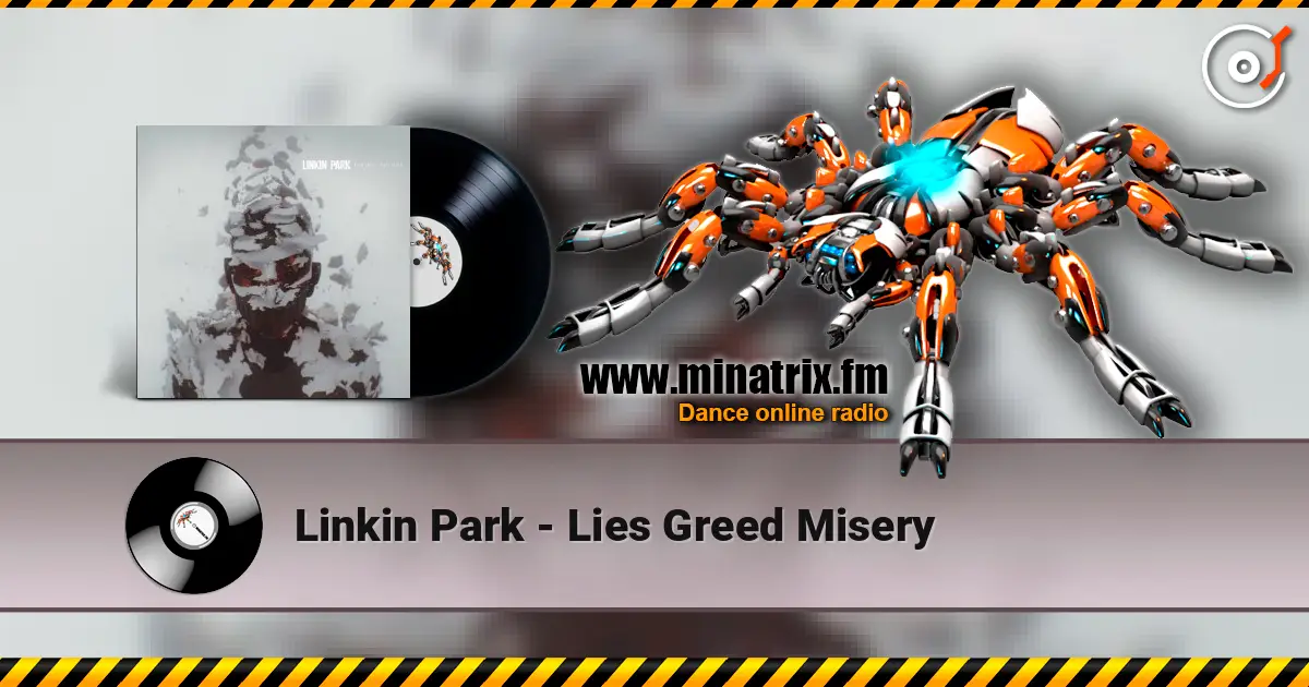 Linkin Park - Lies Greed Misery жоғары сапада онлайн тыңдау | Minatrix.FM