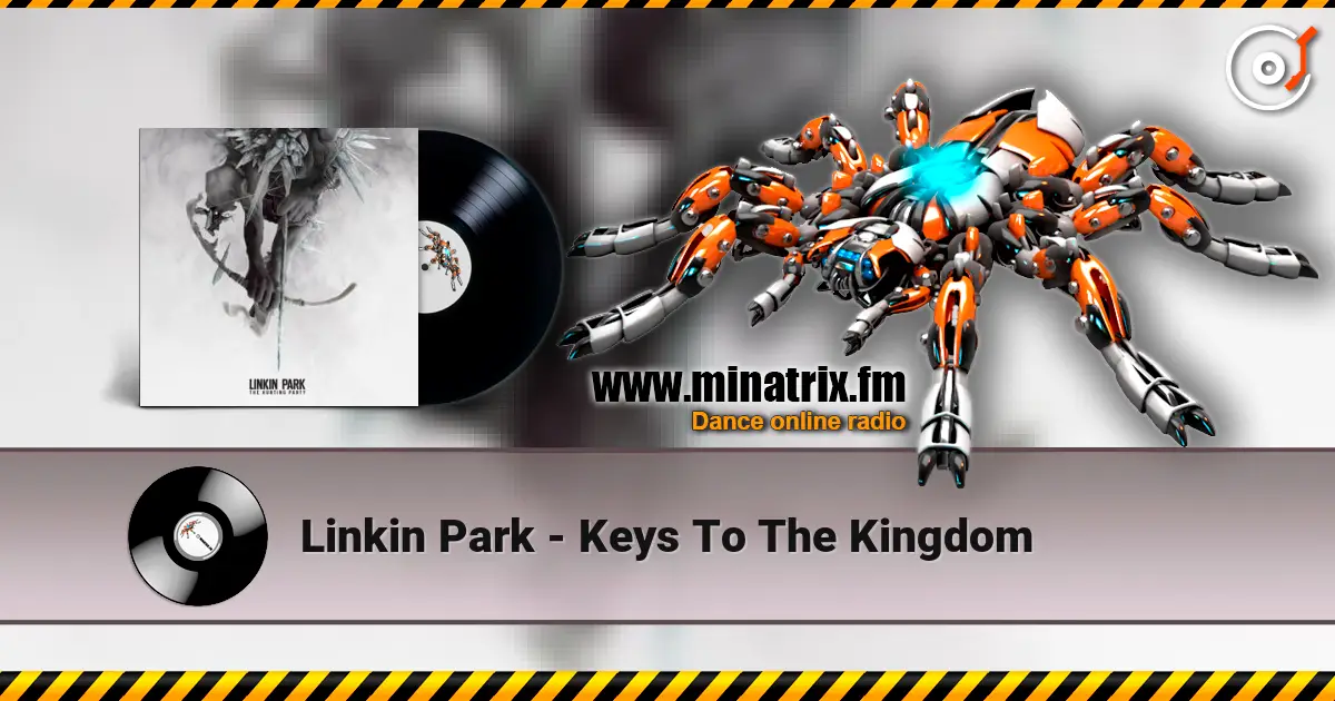 Linkin Park - Keys To The Kingdom жоғары сапада онлайн тыңдау | Minatrix.FM