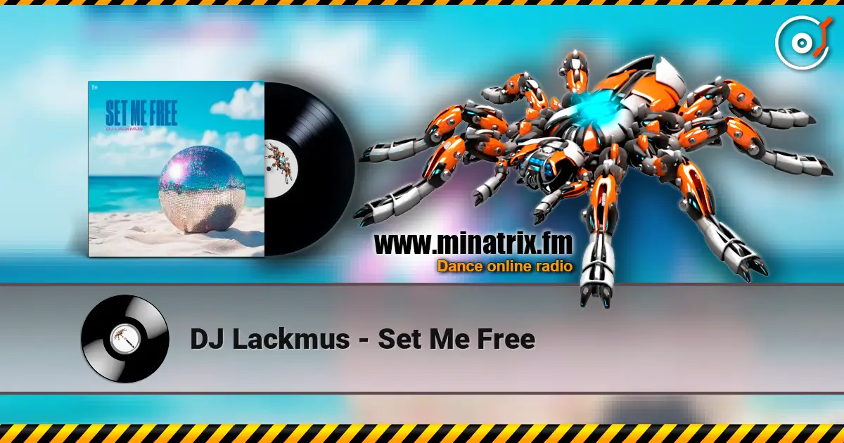 DJ Lackmus - Set Me Free жоғары сапада онлайн тыңдау | Minatrix.FM