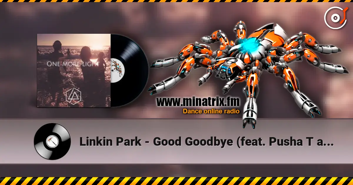 Linkin Park - Good Goodbye (feat. Pusha T and Stormzy) жоғары сапада онлайн тыңдау | Minatrix.FM