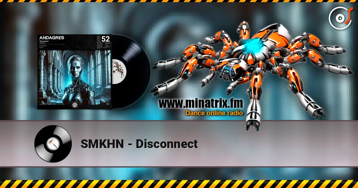 SMKHN - Disconnect жоғары сапада онлайн тыңдау | Minatrix.FM