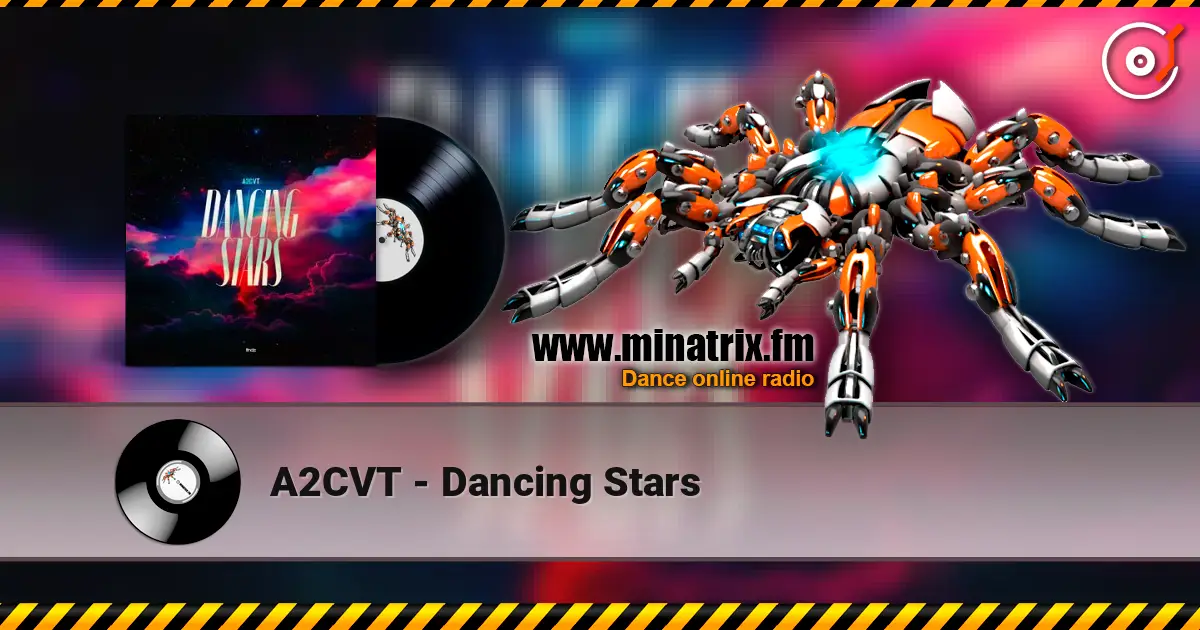 A2CVT - Dancing Stars жоғары сапада онлайн тыңдау | Minatrix.FM