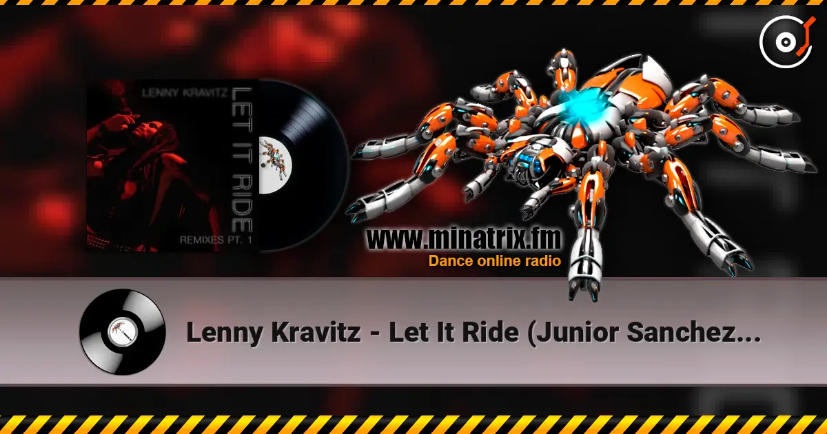 Lenny Kravitz - Let It Ride (Junior Sanchez Remix) жоғары сапада онлайн тыңдау | Minatrix.FM