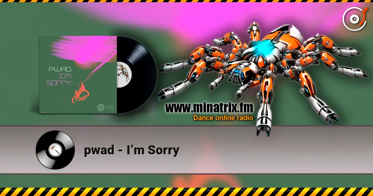 pwad - I’m Sorry жоғары сапада онлайн тыңдау | Minatrix.FM