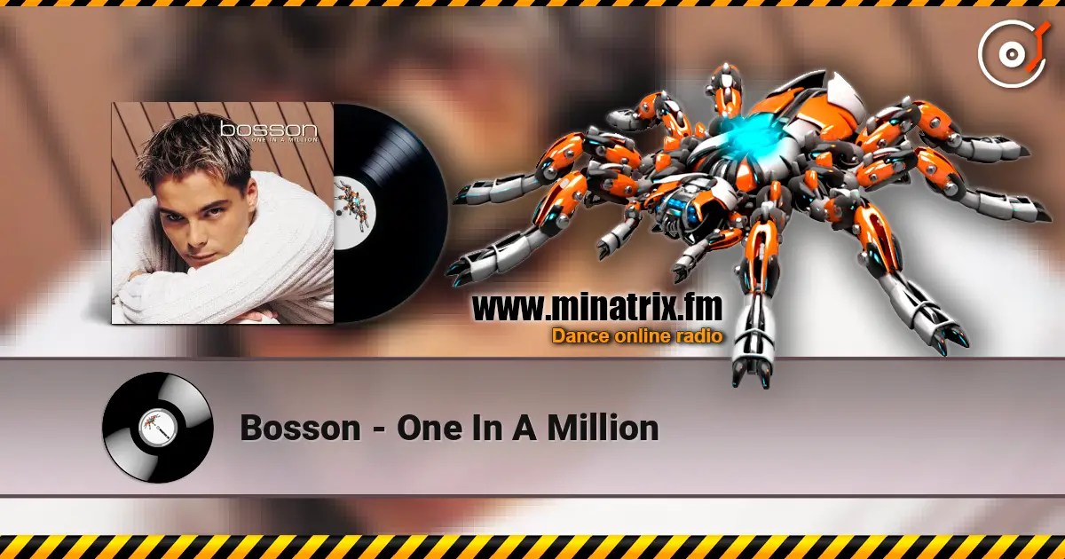 Bosson - One In A Million жоғары сапада онлайн тыңдау | Minatrix.FM