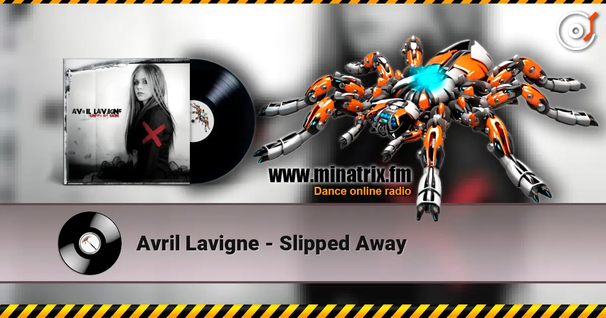 Avril Lavigne - Slipped Away жоғары сапада онлайн тыңдау | Minatrix.FM
