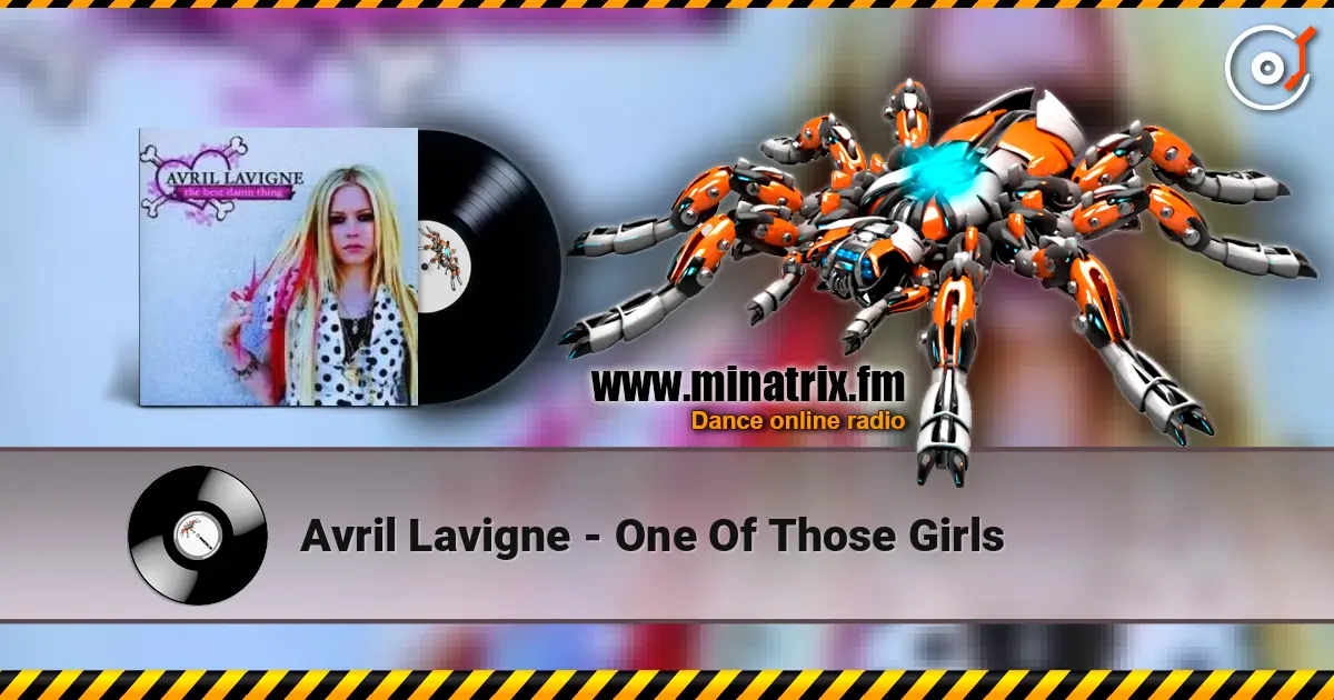 Avril Lavigne - One Of Those Girls жоғары сапада онлайн тыңдау | Minatrix.FM