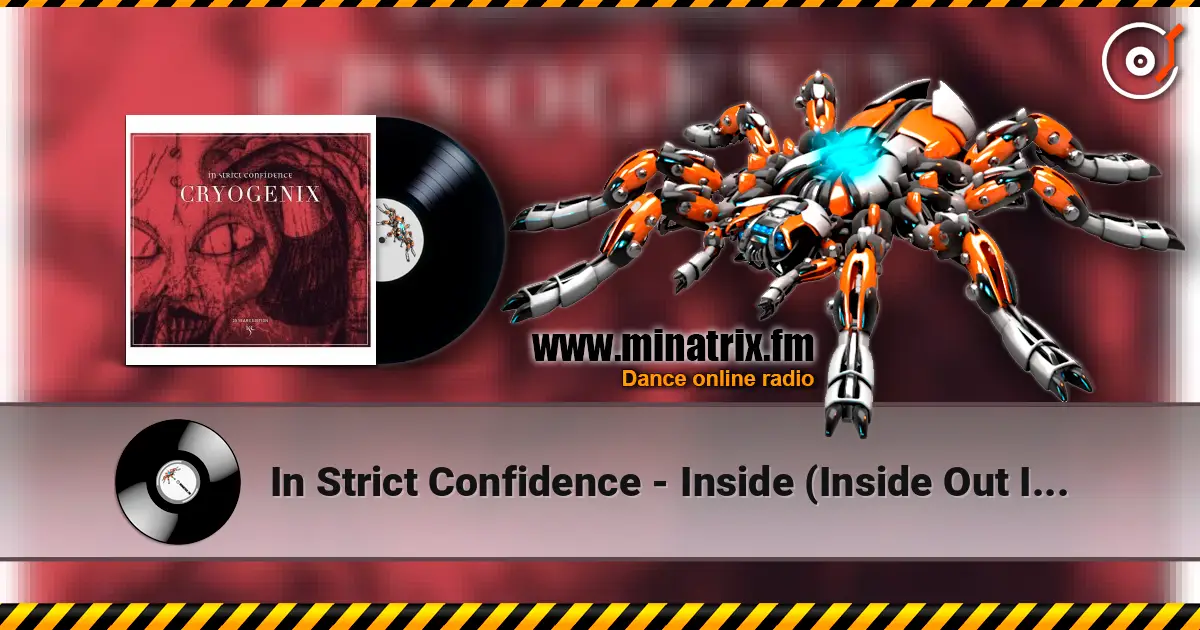 In Strict Confidence - Inside (Inside Out Instrumental) жоғары сапада онлайн тыңдау | Minatrix.FM