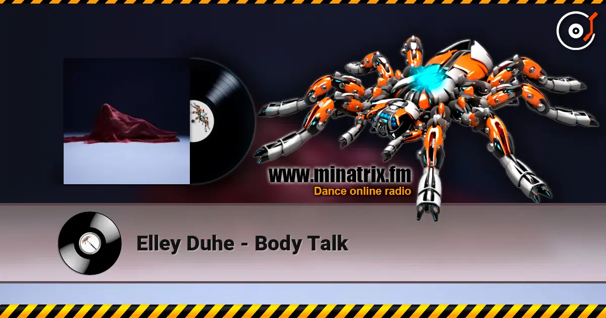 Elley Duhe - Body Talk жоғары сапада онлайн тыңдау | Minatrix.FM