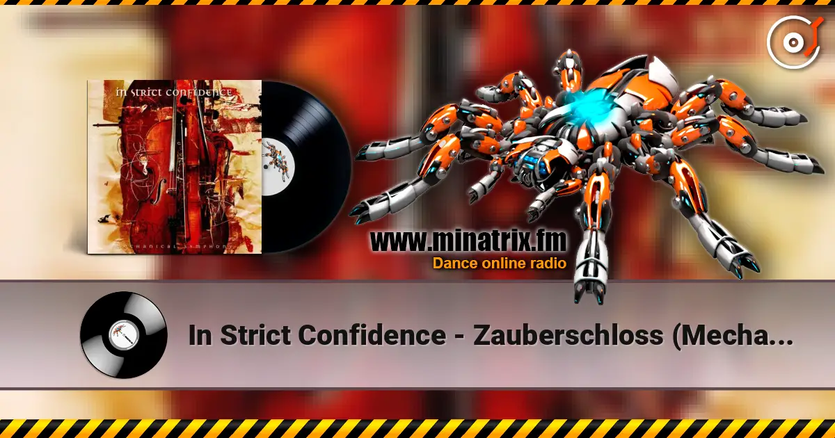 In Strict Confidence - Zauberschloss (Mechanical Symphony) жоғары сапада онлайн тыңдау | Minatrix.FM