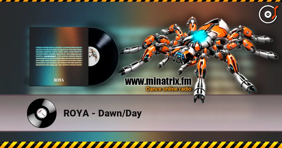 ROYA - Dawn/Day жоғары сапада онлайн тыңдау | Minatrix.FM