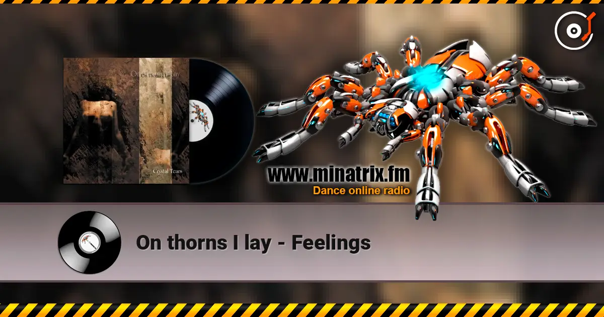 On thorns I lay - Feelings жоғары сапада онлайн тыңдау | Minatrix.FM
