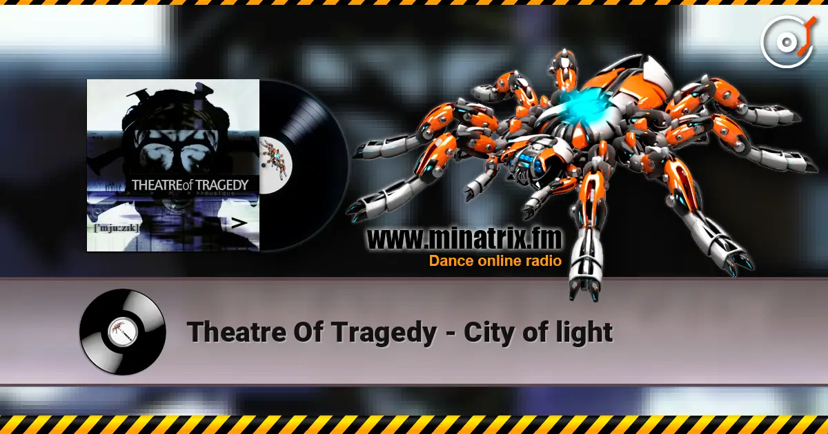 Theatre Of Tragedy - City of light жоғары сапада онлайн тыңдау | Minatrix.FM