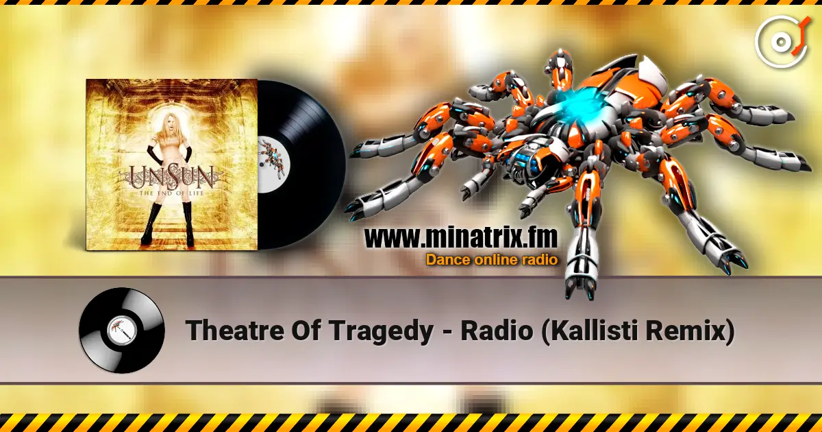 Theatre Of Tragedy - Radio (Kallisti Remix) жоғары сапада онлайн тыңдау | Minatrix.FM