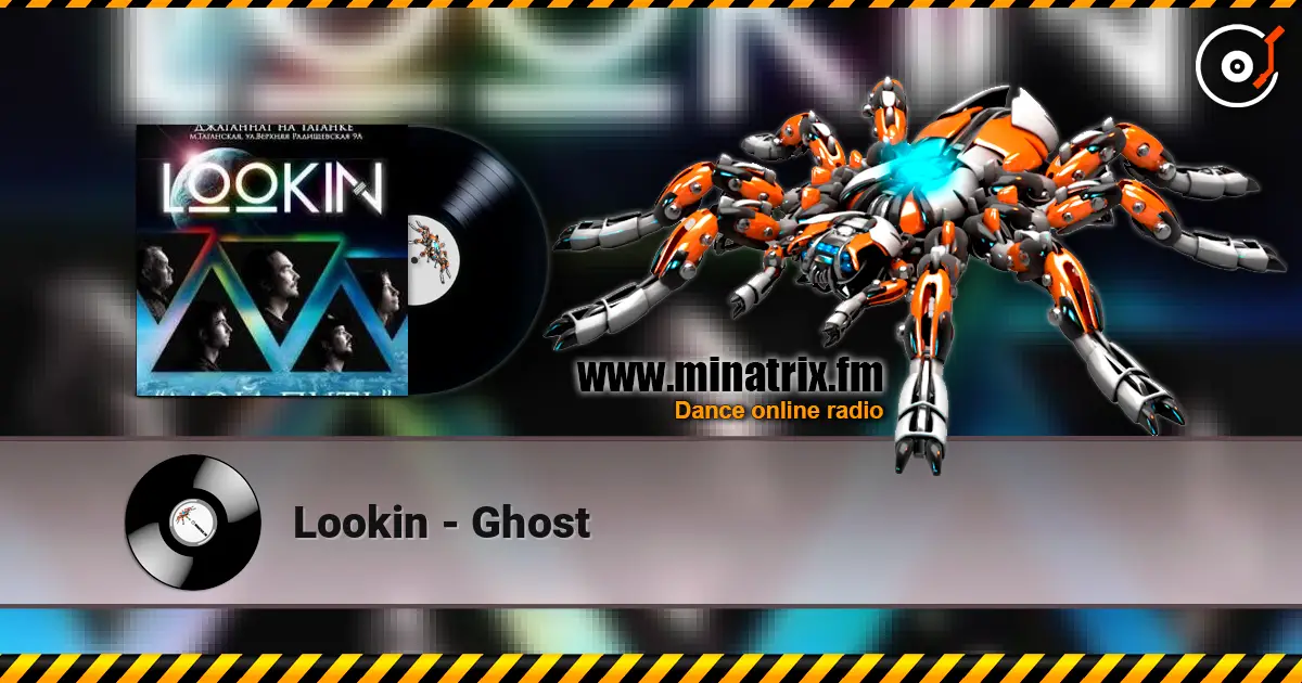 Lookin - Ghost жоғары сапада онлайн тыңдау | Minatrix.FM