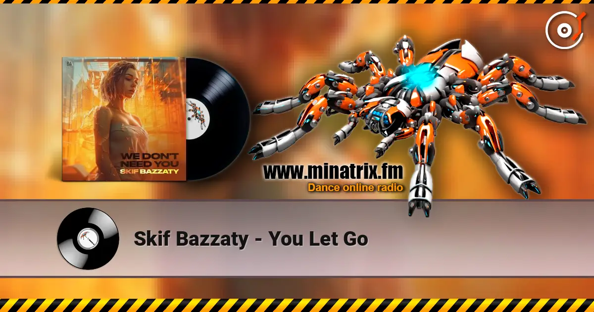 Skif Bazzaty - You Let Go жоғары сапада онлайн тыңдау | Minatrix.FM