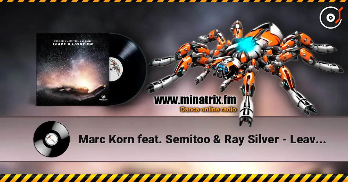 Marc Korn feat. Semitoo & Ray Silver - Leave A Light On жоғары сапада онлайн тыңдау | Minatrix.FM