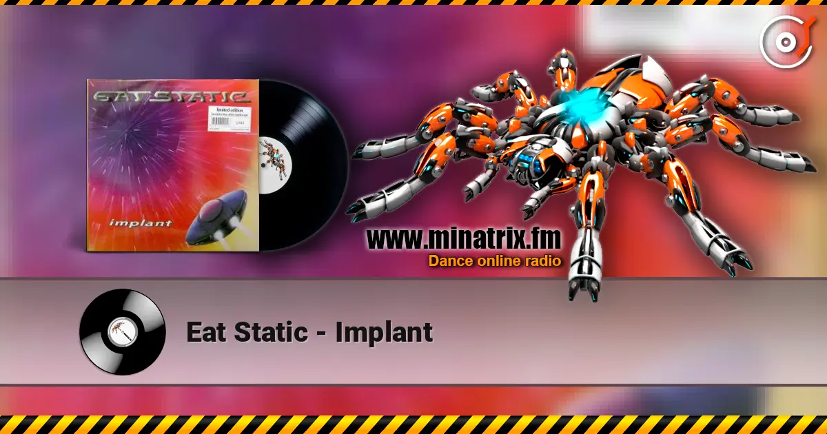 Eat Static - Implant жоғары сапада онлайн тыңдау | Minatrix.FM