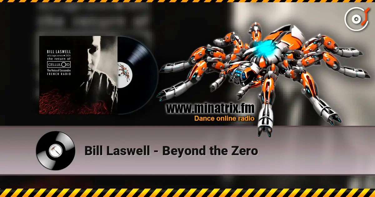 Bill Laswell - Beyond the Zero жоғары сапада онлайн тыңдау | Minatrix.FM
