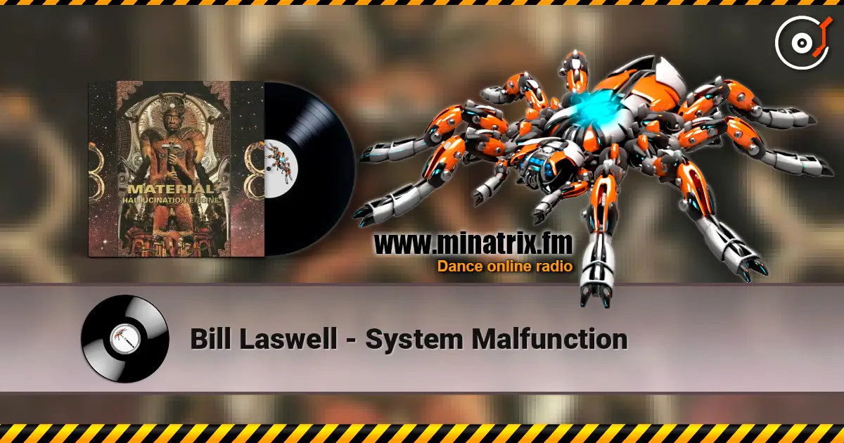 Bill Laswell - System Malfunction жоғары сапада онлайн тыңдау | Minatrix.FM