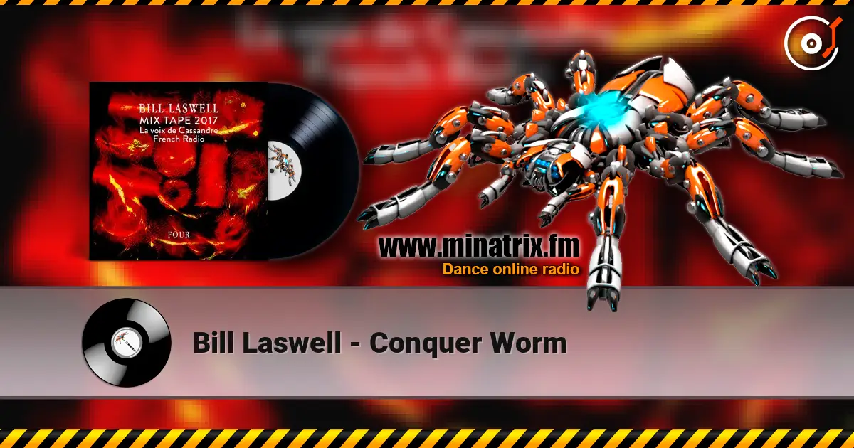 Bill Laswell - Conquer Worm жоғары сапада онлайн тыңдау | Minatrix.FM