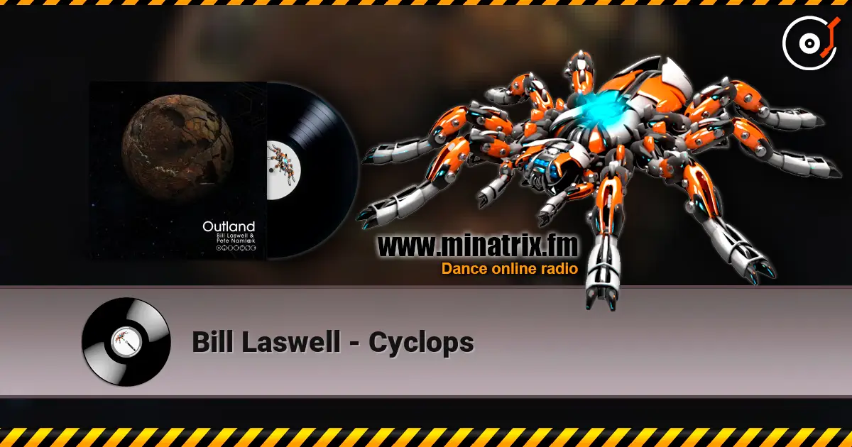 Bill Laswell - Cyclops жоғары сапада онлайн тыңдау | Minatrix.FM