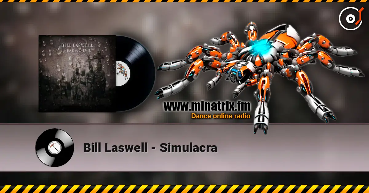 Bill Laswell - Simulacra жоғары сапада онлайн тыңдау | Minatrix.FM