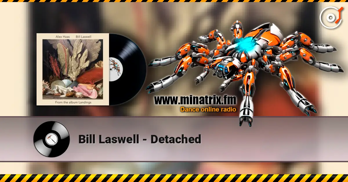Bill Laswell - Detached жоғары сапада онлайн тыңдау | Minatrix.FM