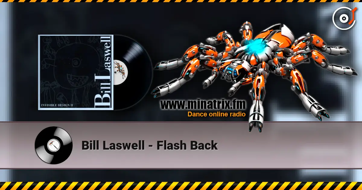 Bill Laswell - Flash Back жоғары сапада онлайн тыңдау | Minatrix.FM