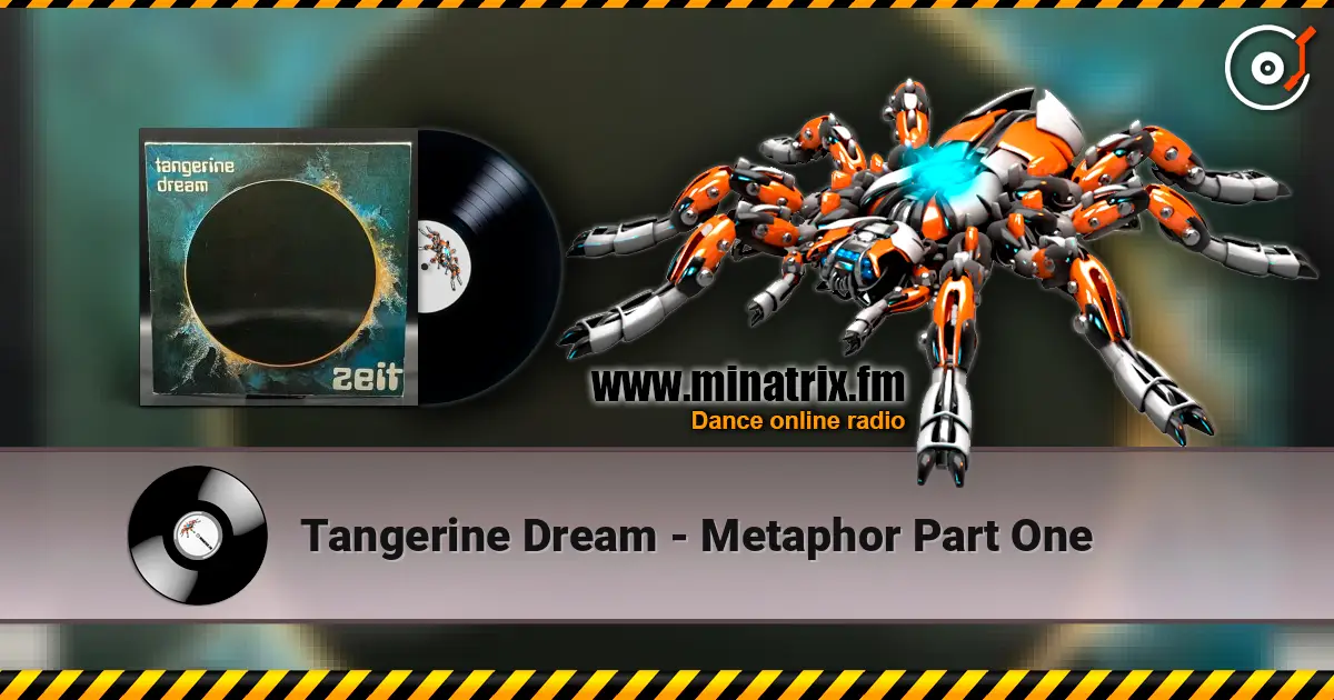 Tangerine Dream - Metaphor Part One жоғары сапада онлайн тыңдау | Minatrix.FM