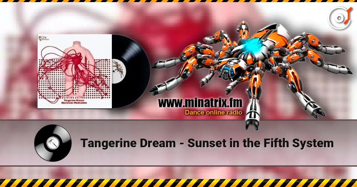 Tangerine Dream - Sunset in the Fifth System жоғары сапада онлайн тыңдау | Minatrix.FM