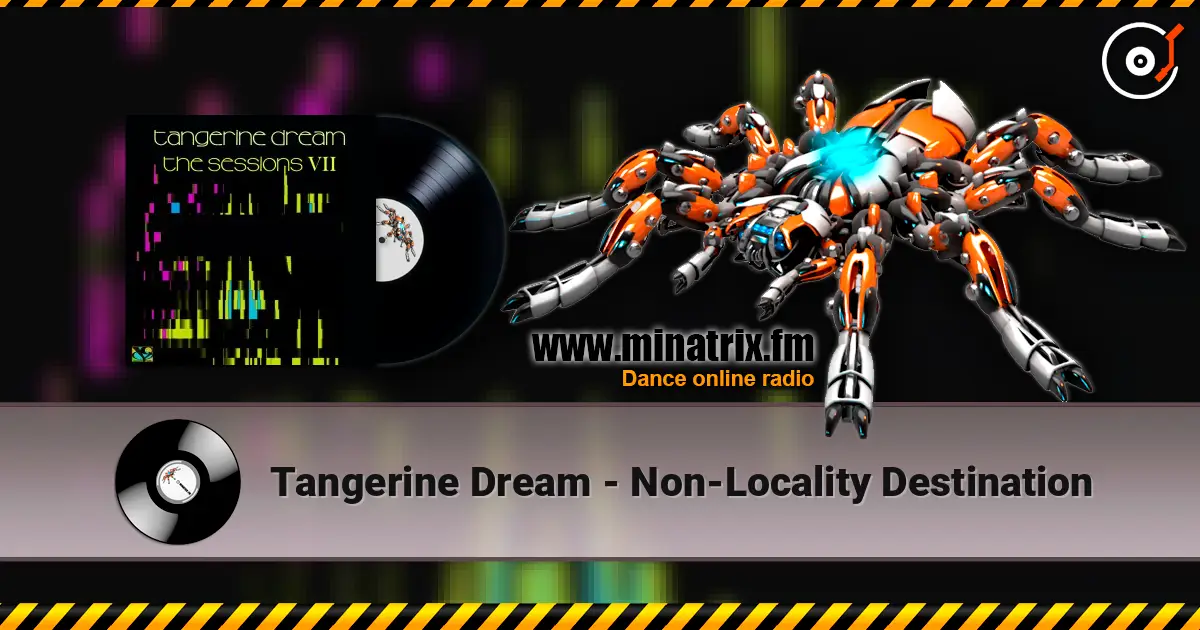 Tangerine Dream - Non-Locality Destination жоғары сапада онлайн тыңдау | Minatrix.FM
