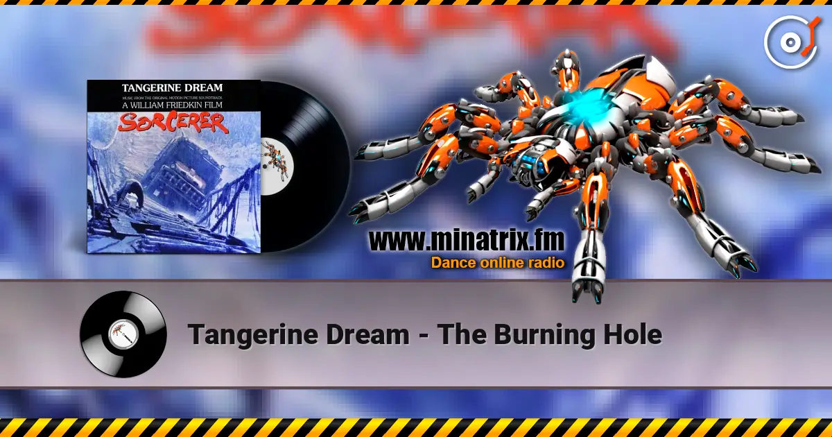 Tangerine Dream - The Burning Hole жоғары сапада онлайн тыңдау | Minatrix.FM