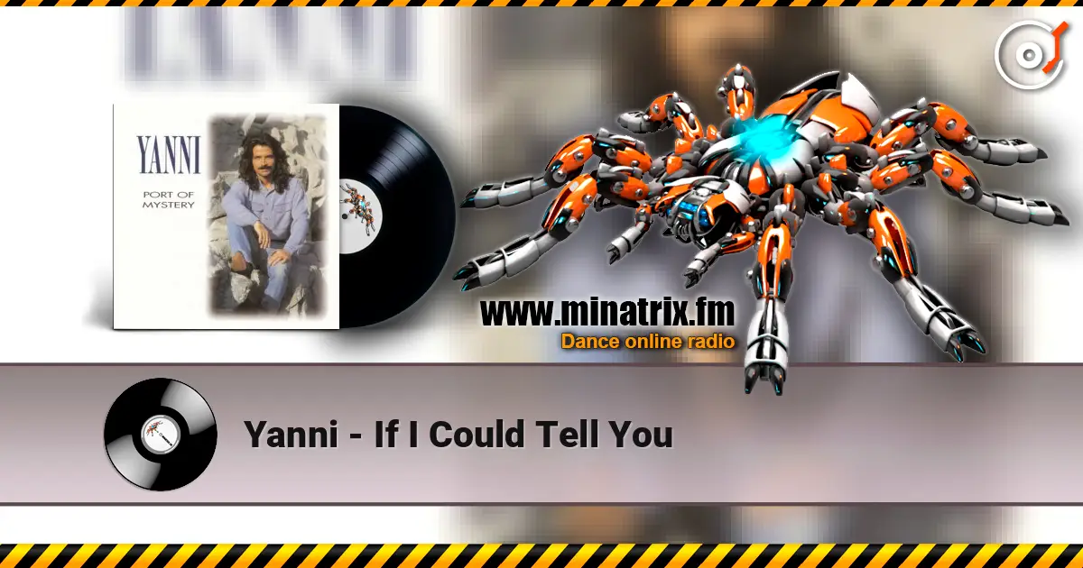 Yanni - If I Could Tell You жоғары сапада онлайн тыңдау | Minatrix.FM