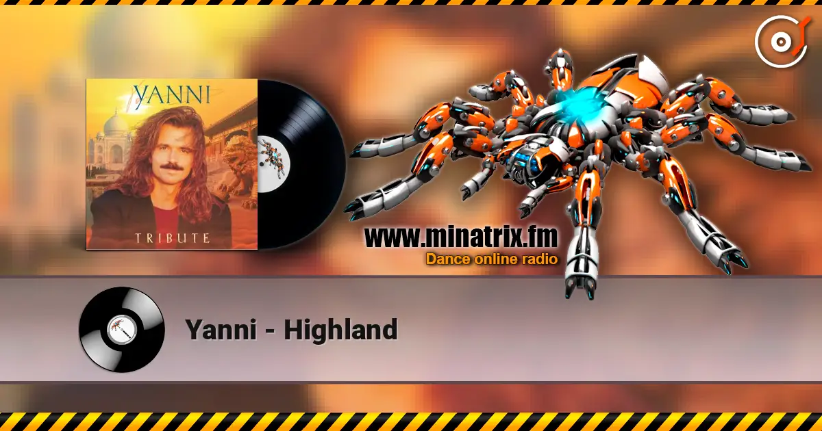 Yanni - Highland жоғары сапада онлайн тыңдау | Minatrix.FM