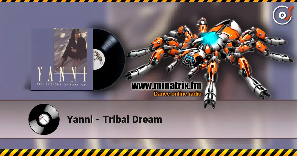Yanni - Tribal Dream жоғары сапада онлайн тыңдау | Minatrix.FM