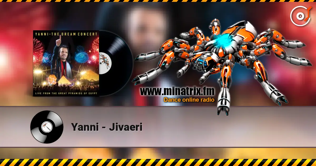 Yanni - Jivaeri жоғары сапада онлайн тыңдау | Minatrix.FM