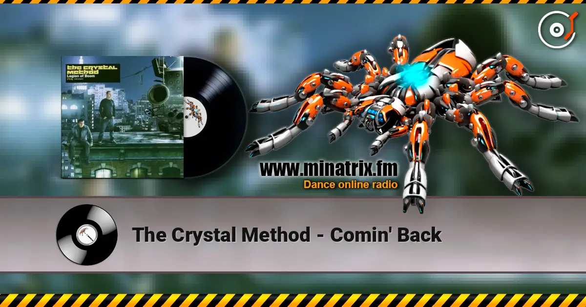 The Crystal Method - Comin' Back жоғары сапада онлайн тыңдау | Minatrix.FM