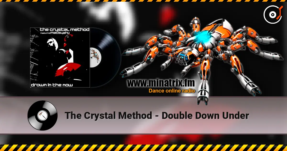 The Crystal Method - Double Down Under жоғары сапада онлайн тыңдау | Minatrix.FM