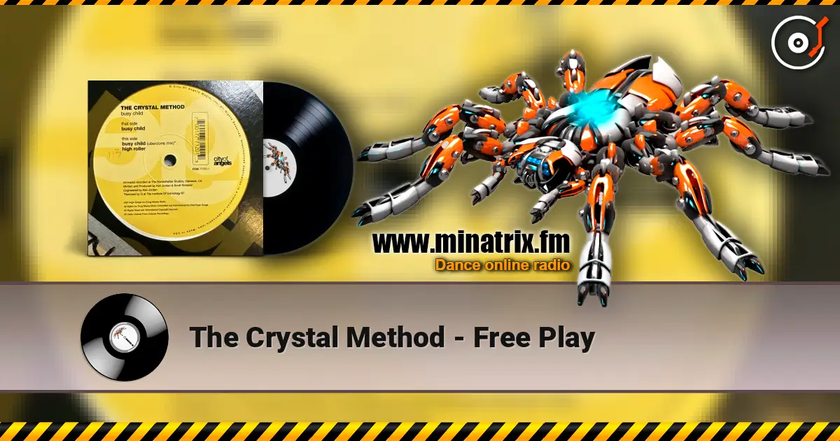 The Crystal Method - Free Play жоғары сапада онлайн тыңдау | Minatrix.FM