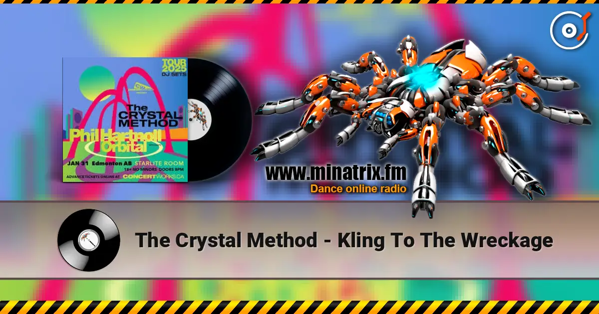 The Crystal Method - Kling To The Wreckage жоғары сапада онлайн тыңдау | Minatrix.FM