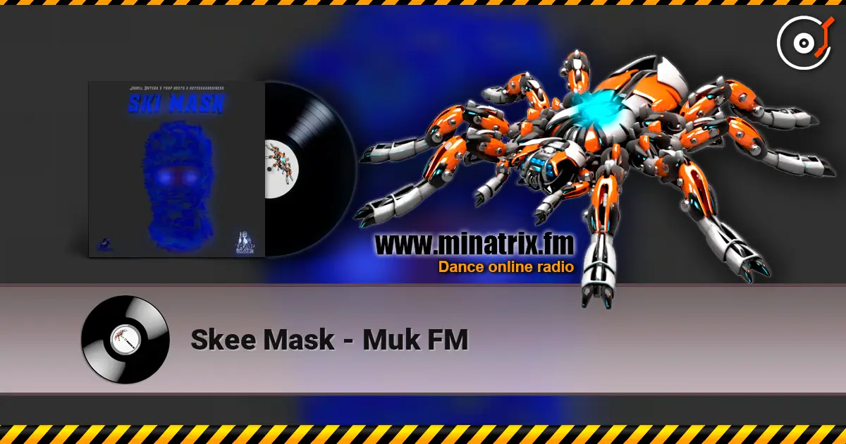 Skee Mask - Muk FM жоғары сапада онлайн тыңдау | Minatrix.FM