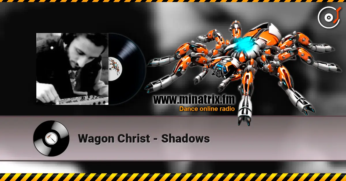 Wagon Christ - Shadows жоғары сапада онлайн тыңдау | Minatrix.FM