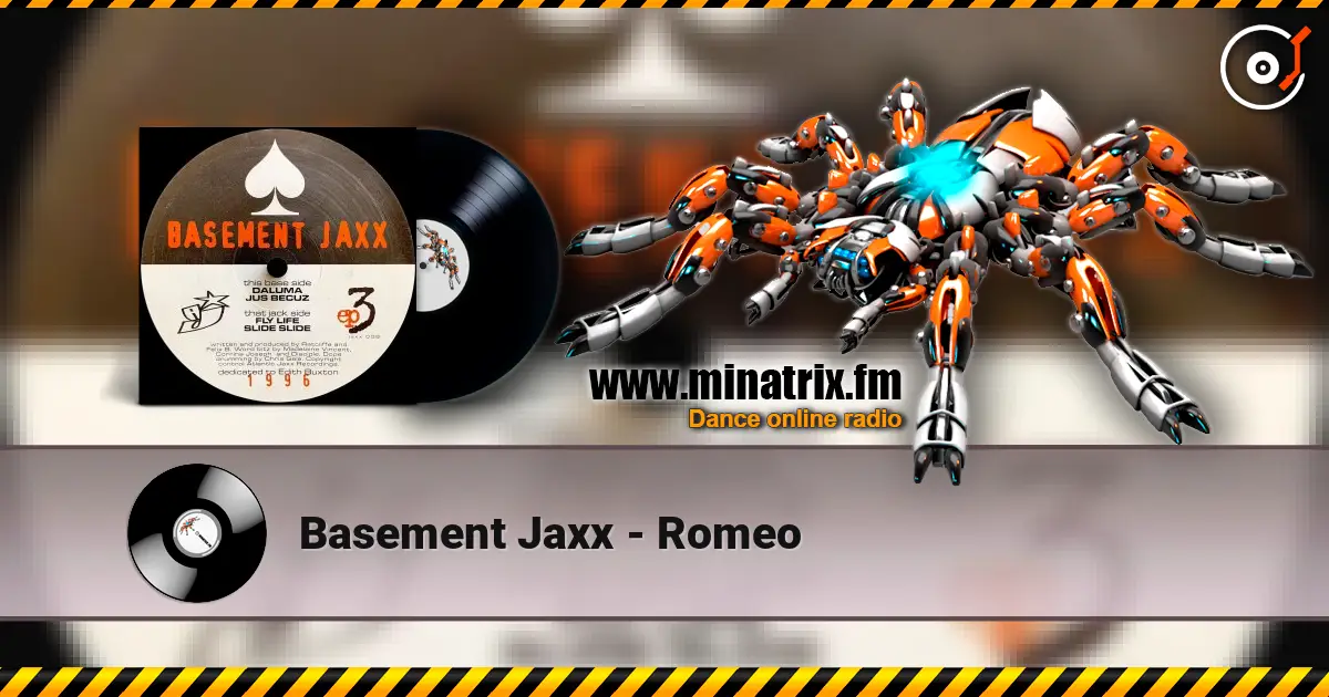 Basement Jaxx - Romeo жоғары сапада онлайн тыңдау | Minatrix.FM