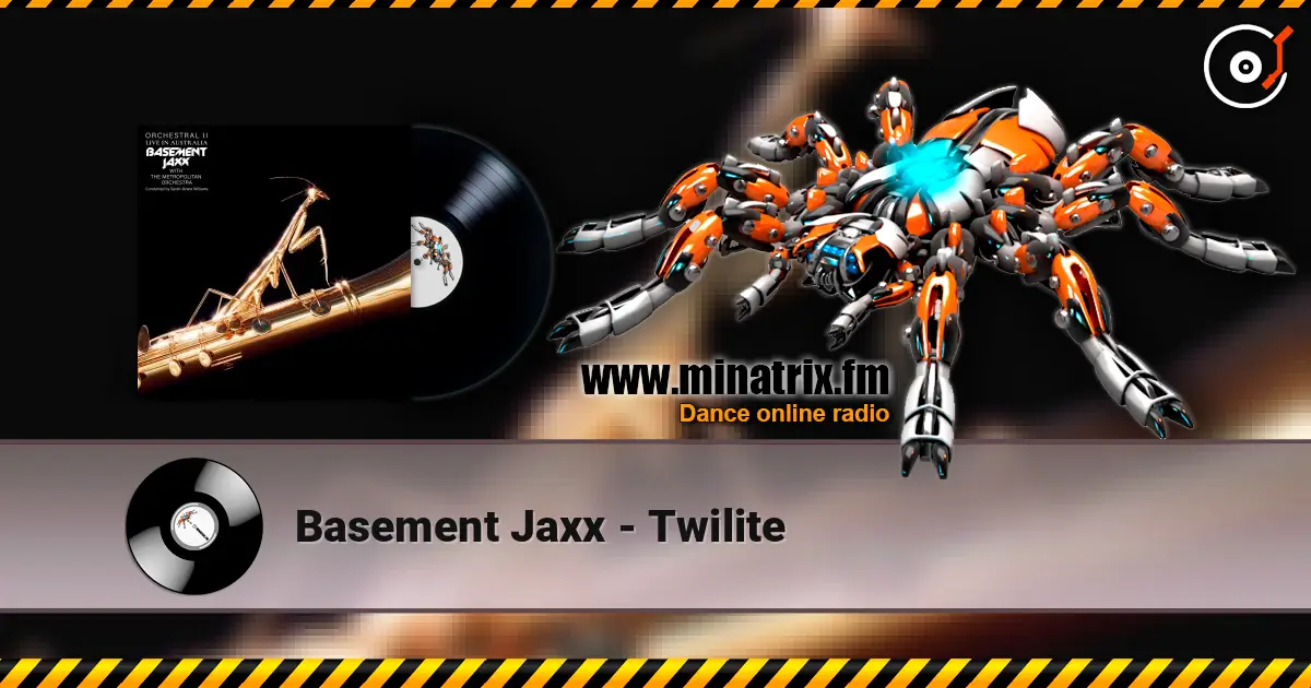 Basement Jaxx - Twilite жоғары сапада онлайн тыңдау | Minatrix.FM