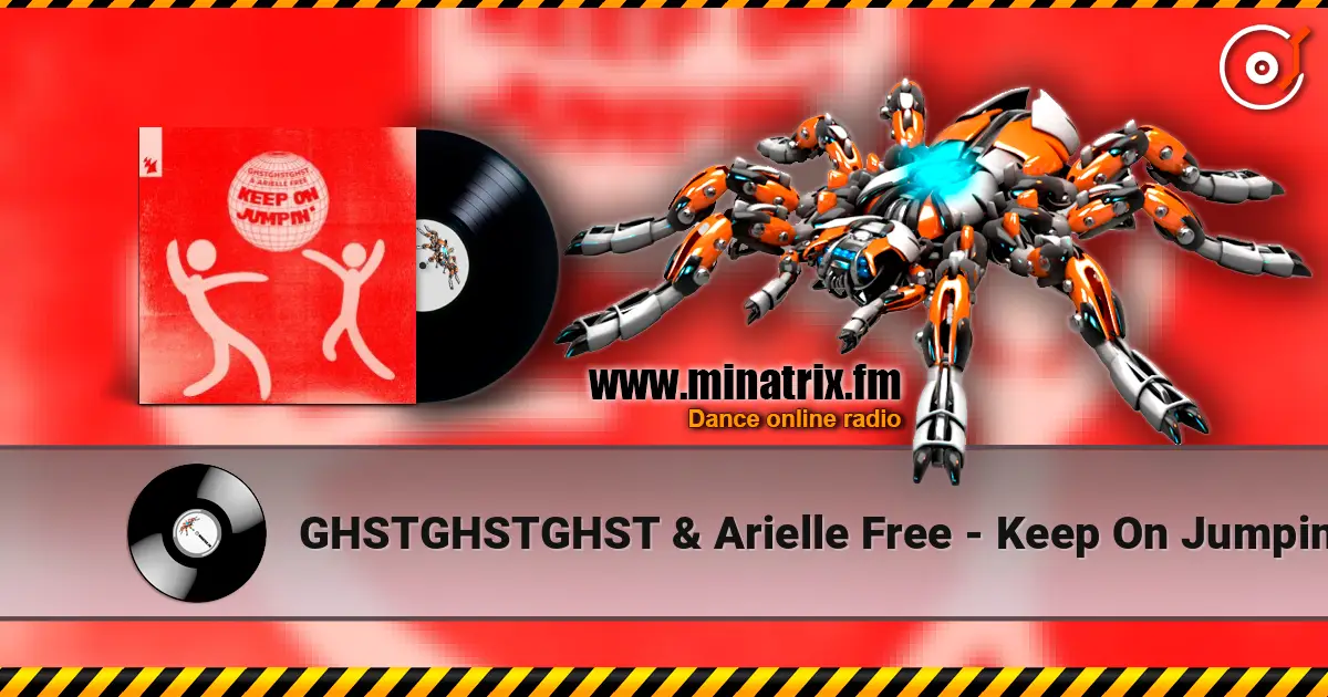 GHSTGHSTGHST & Arielle Free - Keep On Jumpin' жоғары сапада онлайн тыңдау | Minatrix.FM