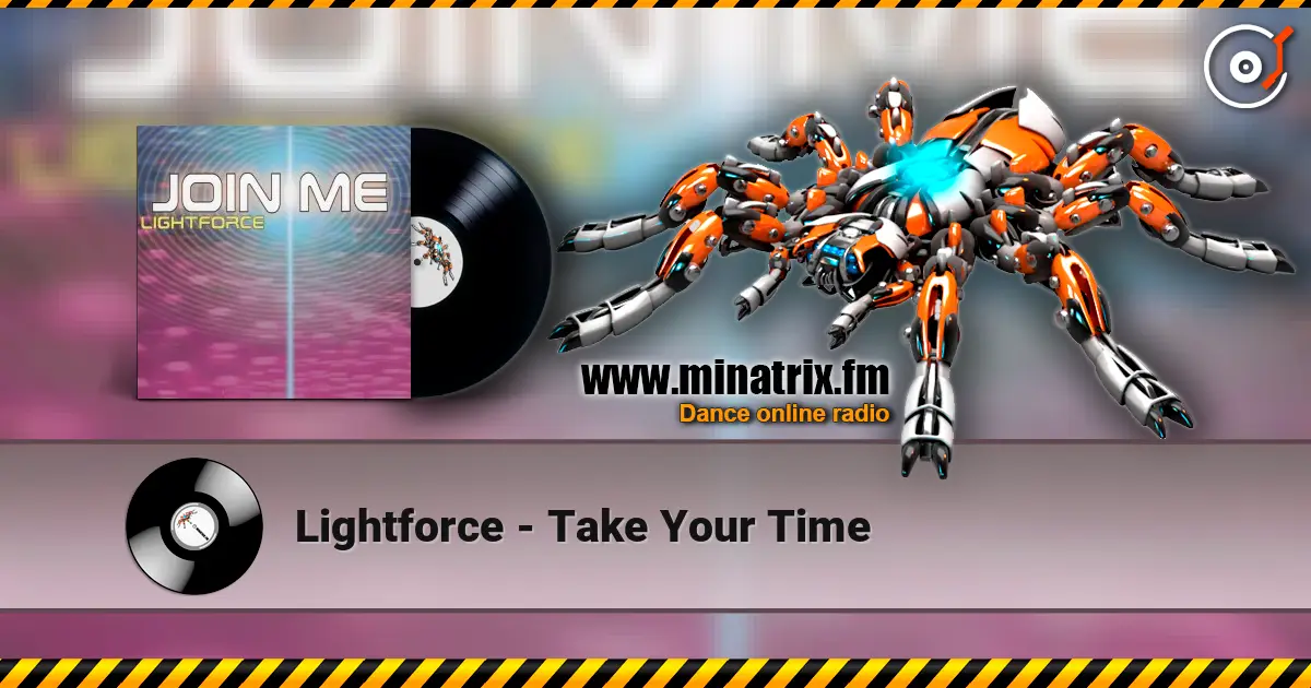 Lightforce - Take Your Time жоғары сапада онлайн тыңдау | Minatrix.FM
