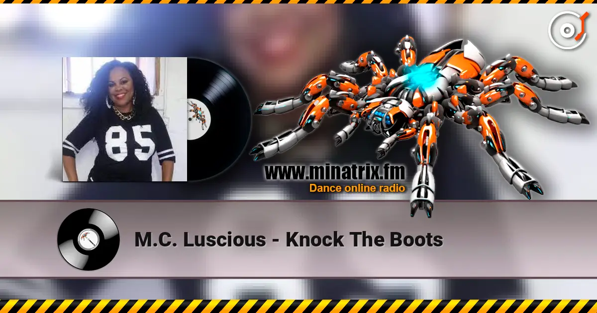 M.C. Luscious - Knock The Boots жоғары сапада онлайн тыңдау | Minatrix.FM