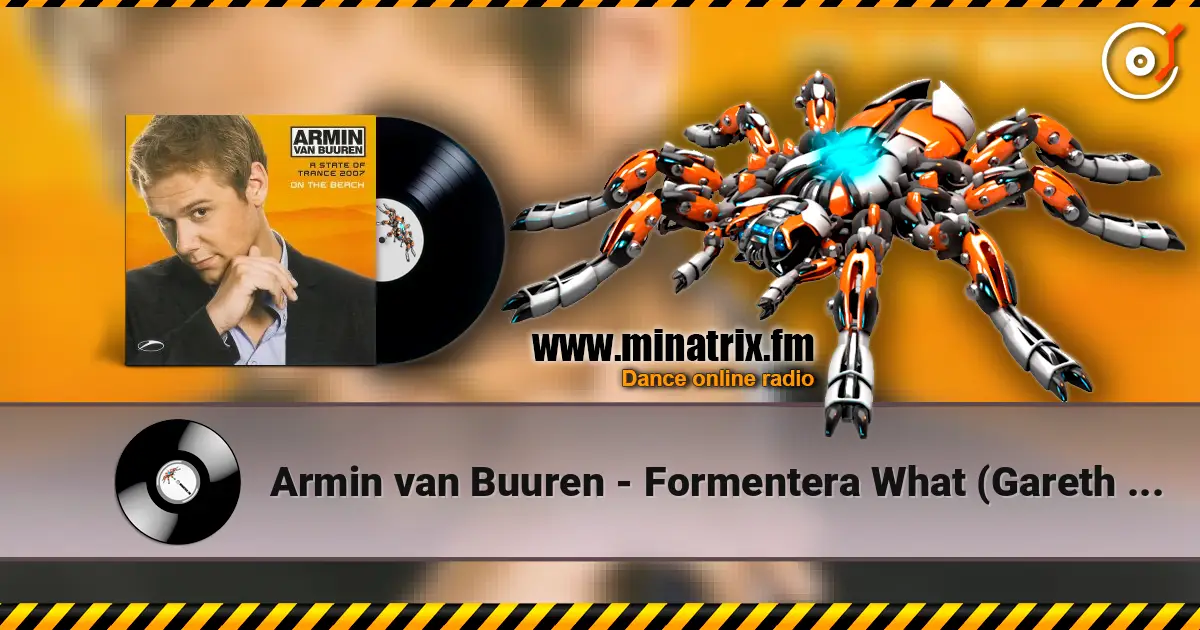 Armin van Buuren - Formentera What (Gareth Emery Remix) жоғары сапада онлайн тыңдау | Minatrix.FM